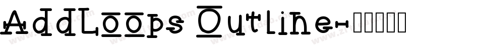 AddLoops Outline字体转换